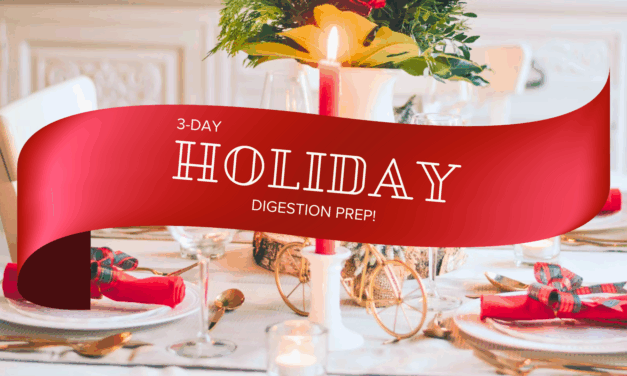 Join my FREE 3-Day Holiday Digestion Prep!